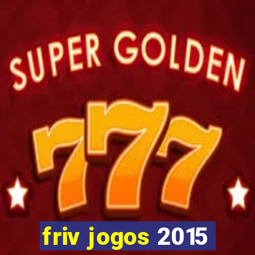 friv jogos 2015